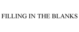 FILLING IN THE BLANKS trademark