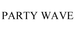PARTY WAVE trademark