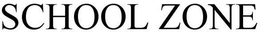 SCHOOL ZONE trademark
