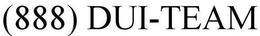 (888) DUI-TEAM trademark