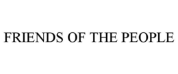 FRIENDS OF THE PEOPLE trademark