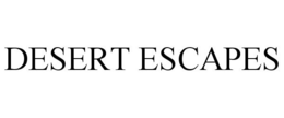 DESERT ESCAPES trademark