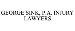 GEORGE SINK, P.A. INJURY LAWYERS trademark