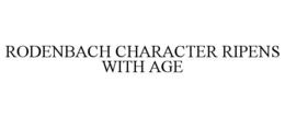 RODENBACH CHARACTER RIPENS WITH AGE trademark