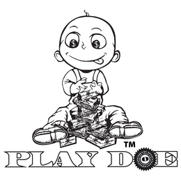 $ $ PLAY DOE OFFICIALLY CERTIFIED FOR USE trademark