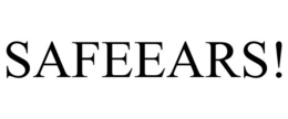 SAFEEARS! trademark