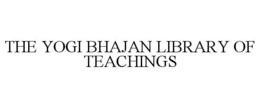 THE YOGI BHAJAN LIBRARY OF TEACHINGS trademark