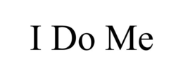 I DO ME trademark