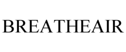 BREATHEAIR trademark