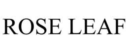 ROSE LEAF trademark