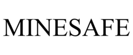 MINESAFE trademark