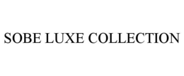 SOBE LUXE COLLECTION trademark