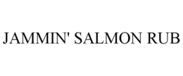 JAMMIN' SALMON RUB trademark