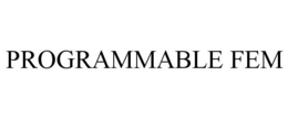 PROGRAMMABLE FEM trademark