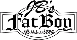JB'S FAT BOY ALL NATURAL BBQ trademark