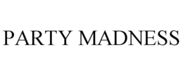 PARTY MADNESS trademark
