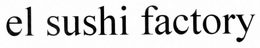 SUSHI FACTORY trademark