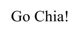 GO CHIA! trademark