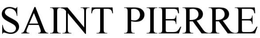 SAINT PIERRE trademark