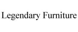 LEGENDARY FURNITURE trademark