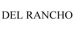 DEL RANCHO trademark