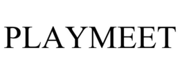 PLAYMEET trademark
