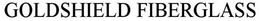 GOLDSHIELD FIBERGLASS trademark