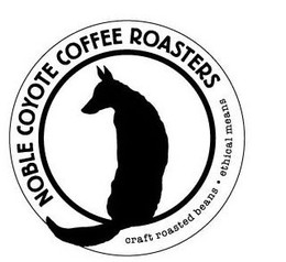 NOBLE COYOTE COFFEE ROASTERS CRAFT ROASTED BEANS · ETHICAL MEANS trademark