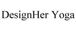 DESIGNHER YOGA trademark