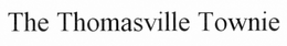 THE THOMASVILLE TOWNIE trademark