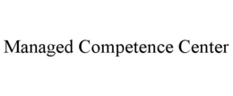 MANAGED COMPETENCE CENTER trademark