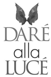 DARÉ ALLA LUCÉ trademark