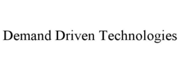 DEMAND DRIVEN TECHNOLOGIES trademark