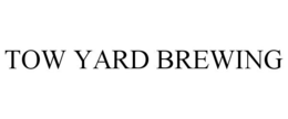 TOW YARD BREWING trademark