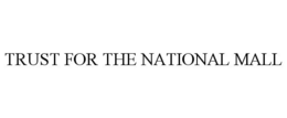 TRUST FOR THE NATIONAL MALL trademark