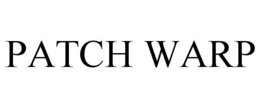 PATCH WARP trademark