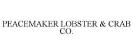 PEACEMAKER LOBSTER & CRAB CO. trademark