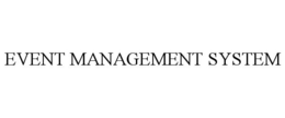 EVENT MANAGEMENT SYSTEM trademark