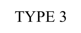 TYPE 3 trademark