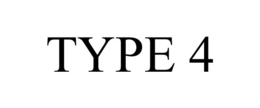 TYPE 4 trademark