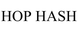 HOP HASH trademark