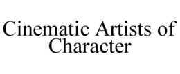 CINEMATIC ARTISTS OF CHARACTER trademark