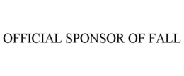OFFICIAL SPONSOR OF FALL trademark
