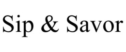 SIP & SAVOR trademark