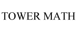 TOWER MATH trademark