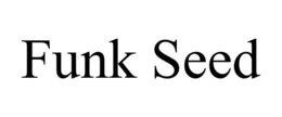 FUNK SEED trademark