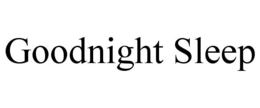 GOODNIGHT SLEEP trademark