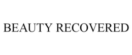 BEAUTY RECOVERED trademark