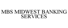 MBS MIDWEST BANKING SERVICES trademark