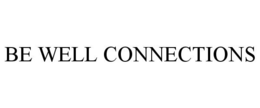 BE WELL CONNECTIONS trademark